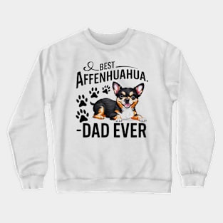 Best Affenhuahua Ever Funny Quote Vintage Dad Crewneck Sweatshirt